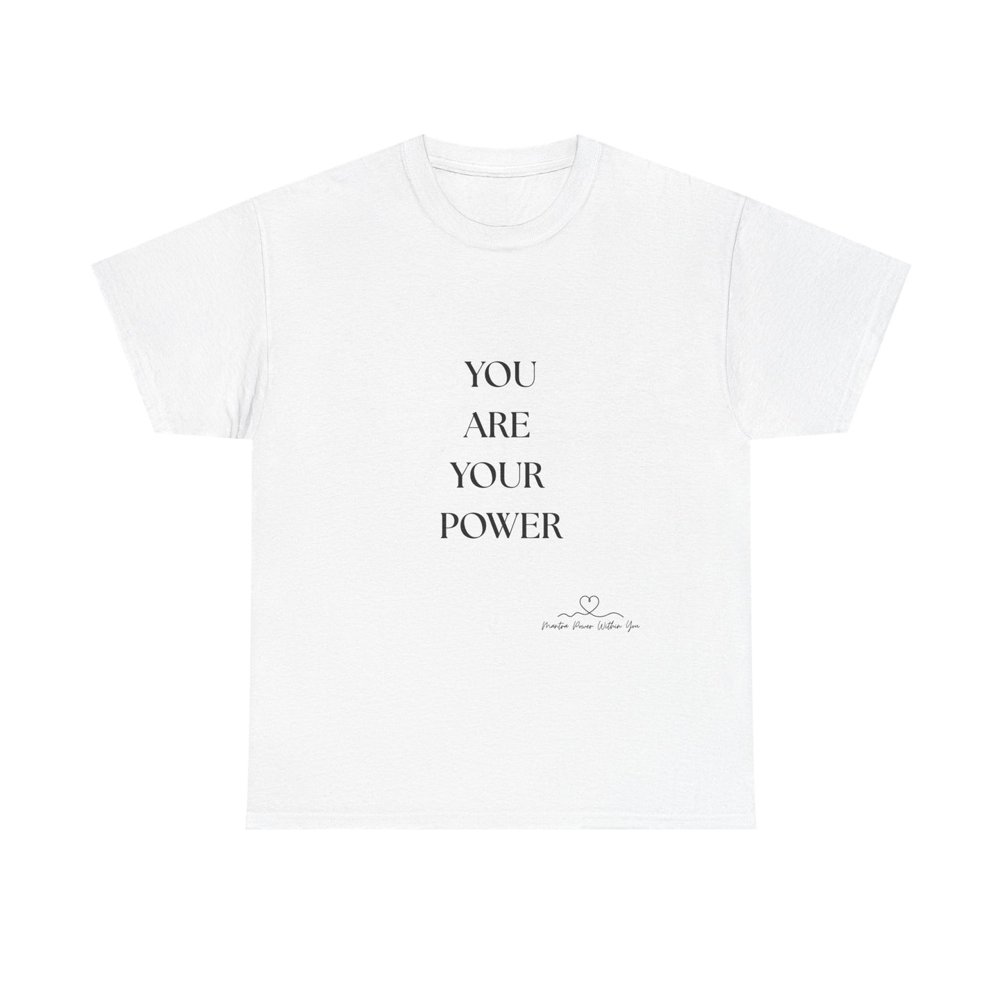 Motivational Unisex Heavy Cotton Tee - 'YOU ARE YOUR POWER'