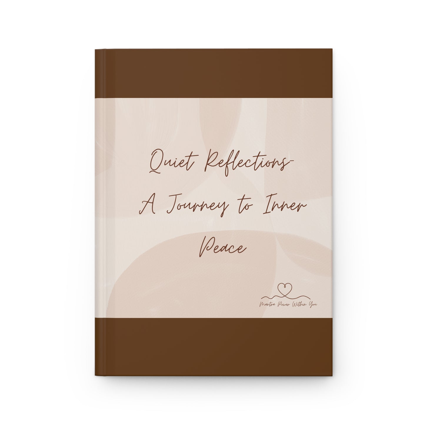 'Quiet Reflections - A Journey to Inner Peace' - Hardcover Journal