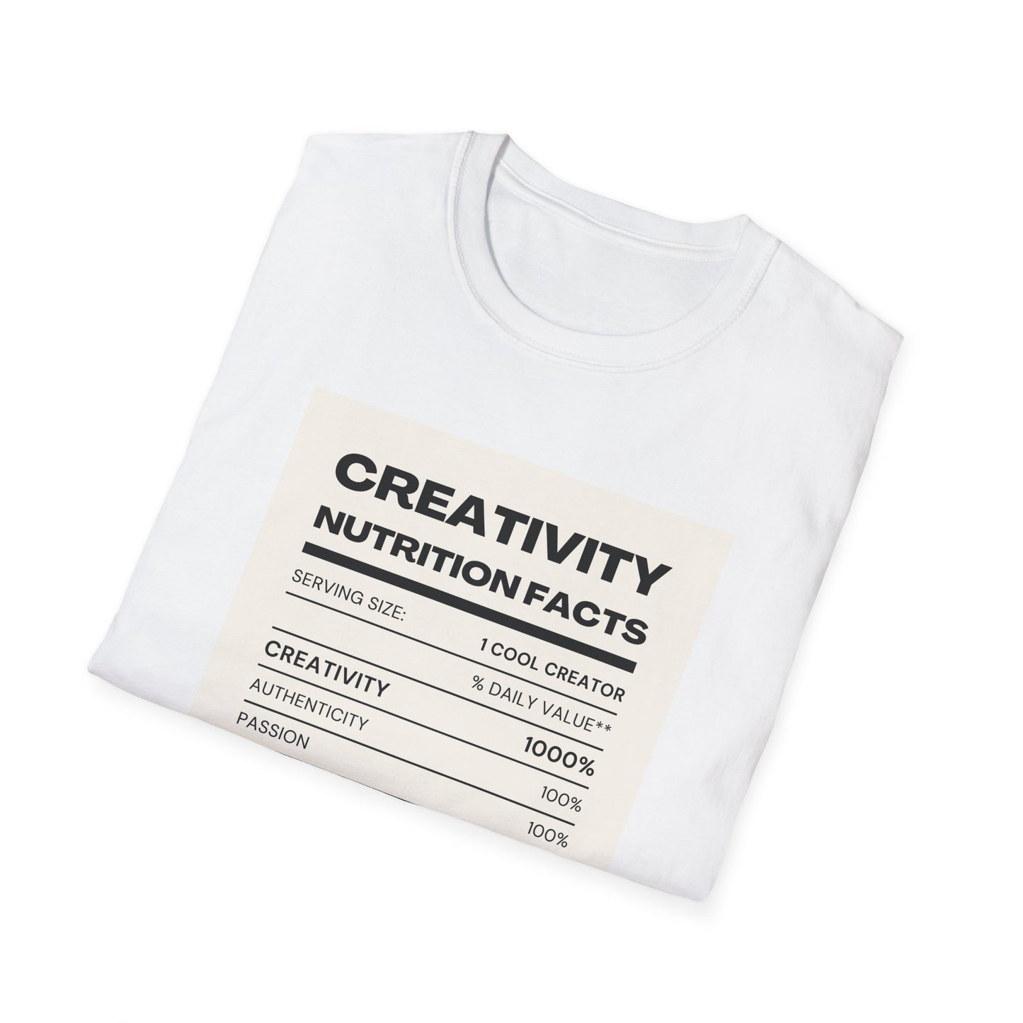Creative Nutrition Facts T-Shirt, Inspirational Tee for Creatives, Motivation Shirt, Gift for Artists, Unisex Softstyle Tee