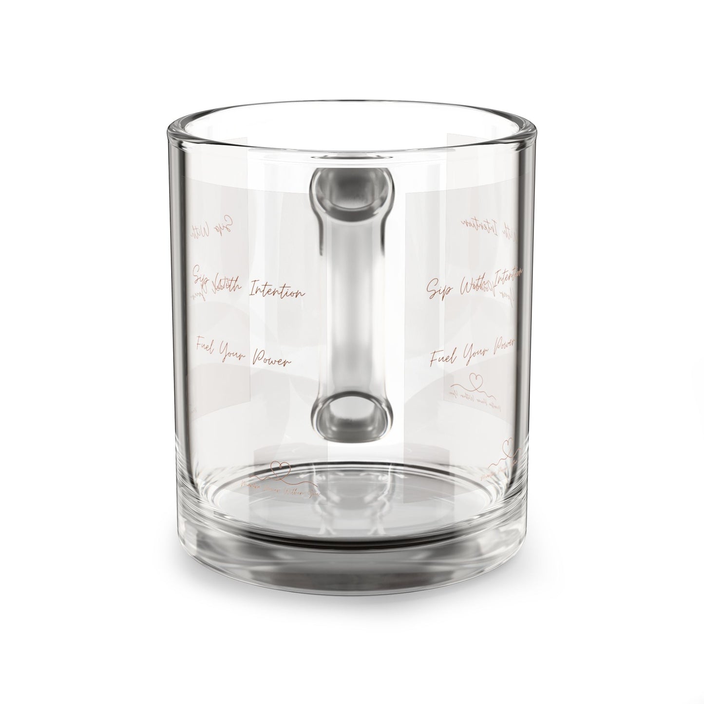 Inspirational Glass Mug - 10oz - Sip With Intention, Feel Your Power