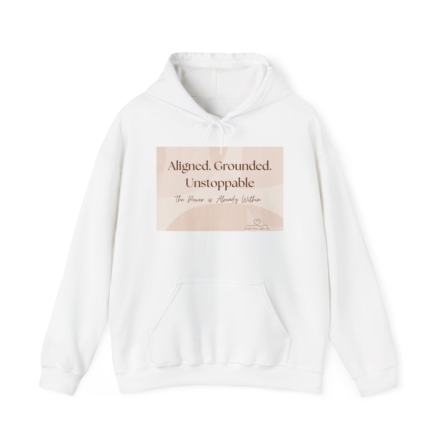 Inspirational Unisex Hoodie - Aligned. Grounded. Unstoppable.
