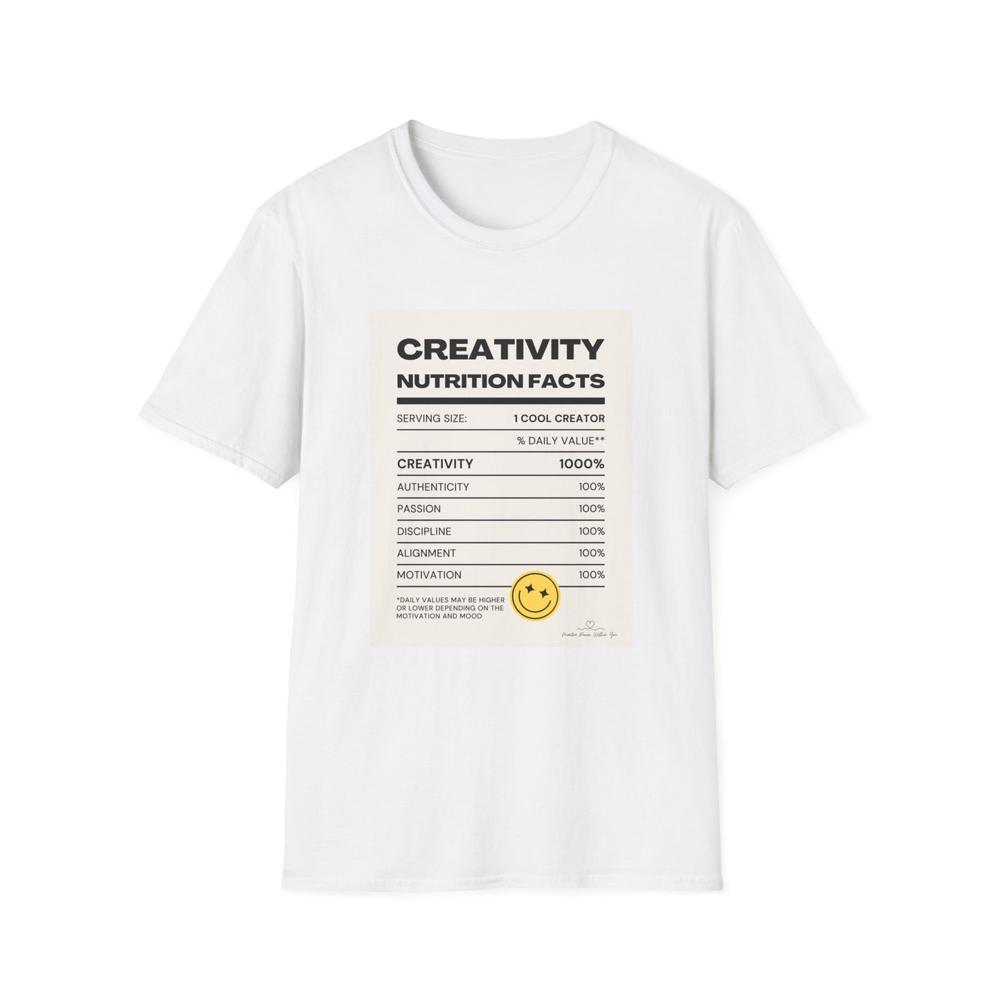 Creative Nutrition Facts T-Shirt, Inspirational Tee for Creatives, Motivation Shirt, Gift for Artists, Unisex Softstyle Tee