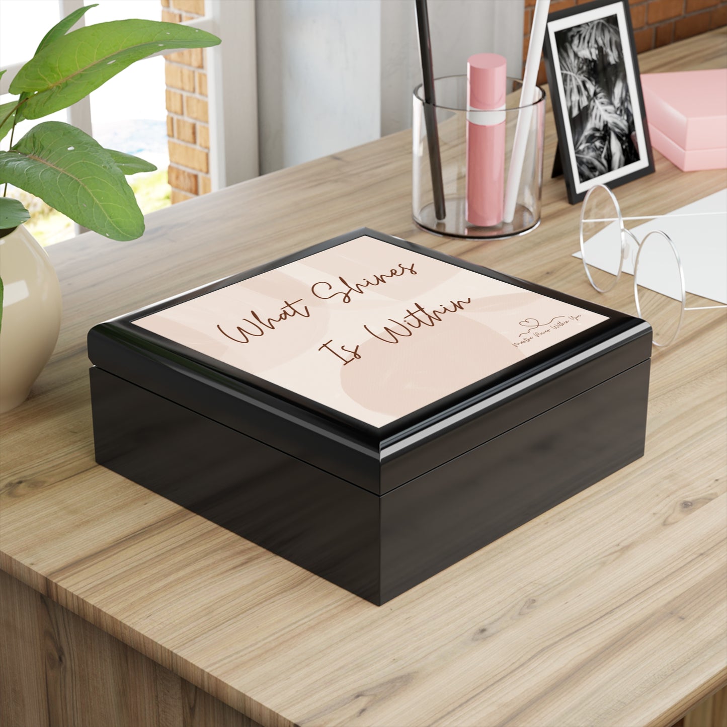 'What Shines Is Within' - Inspirational Jewelry Box - Elegant Storage for Keepsakes