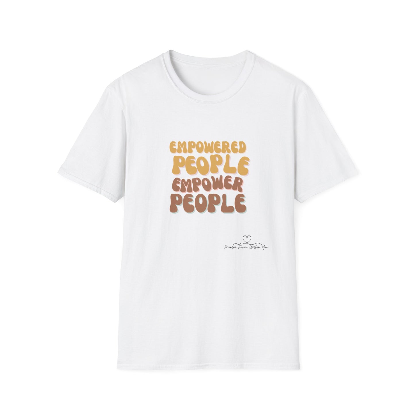 Empowered People Unisex Softstyle T-Shirt, Motivational Tee, Gift for Friends, Inspirational Apparel, Everyday Wear, Empowerment Fashion