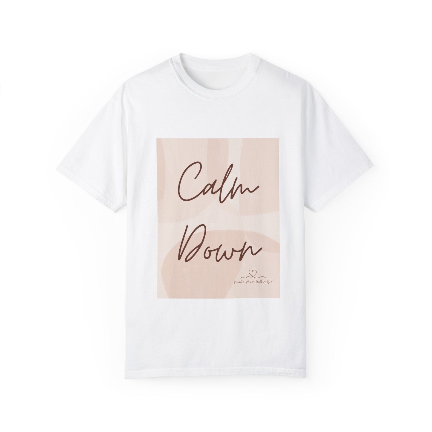 'Calm Down' Unisex Garment-Dyed T-shirt - Relaxed Fit Tee for Self-Care and Mindfulness