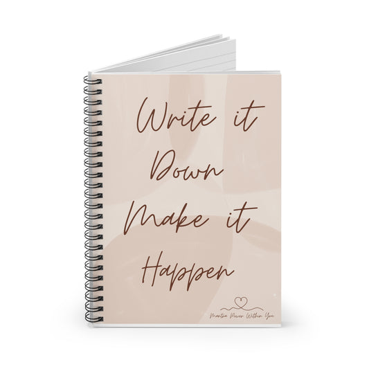 'Write it Down, Make it Happen'- Motivational Spiral Notebook