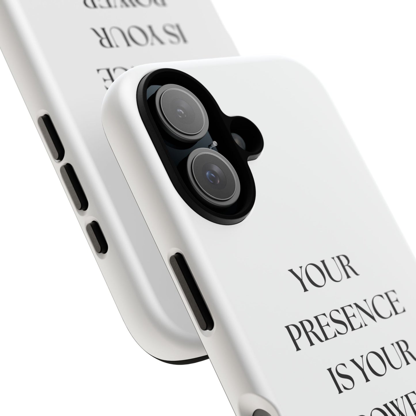 'Your Presence Is Your Power' - Empowering Phone Case
